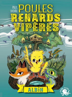 cover image of Poules, renards, vipères--Albin (tome 1)--Lecture roman jeunesse fantastique animaux--Dès 8 ans